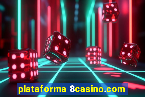 plataforma 8casino.com